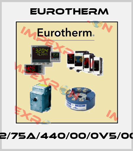 TC2001/02/75A/440/00/0V5/000/FC/V2/ Eurotherm