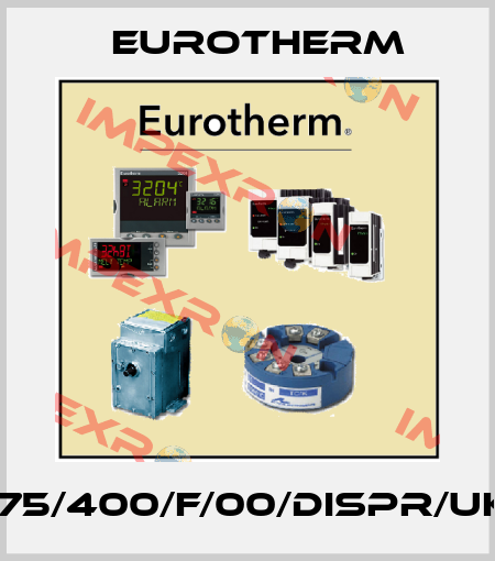 650V/075/400/F/00/DISPR/UK/RS0/0 Eurotherm