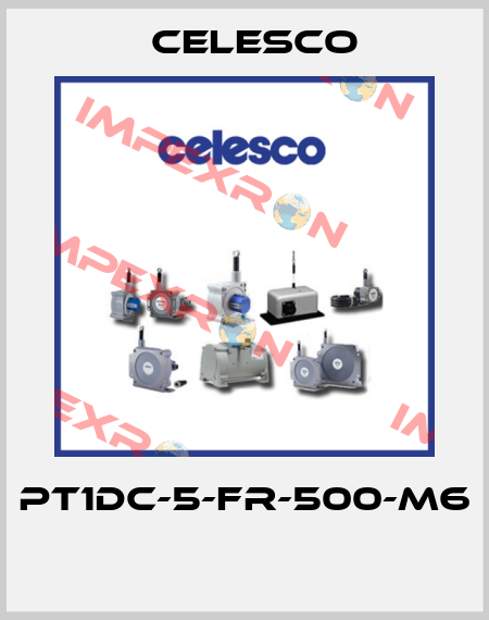 PT1DC-5-FR-500-M6  Celesco