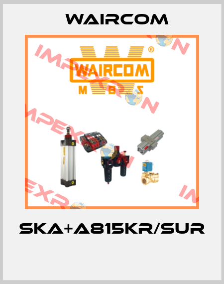 SKA+A815KR/SUR  Waircom