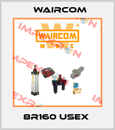 8R160 USEX  Waircom