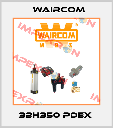 32H350 PDEX  Waircom