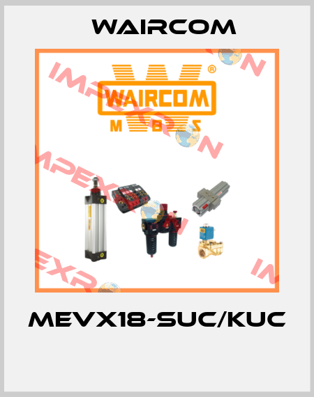 MEVX18-SUC/KUC  Waircom