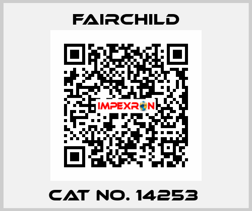 CAT NO. 14253  Fairchild