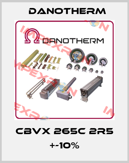 CBVX 265C 2R5 +-10% Danotherm
