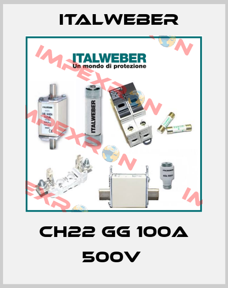 CH22 GG 100A 500V  Italweber