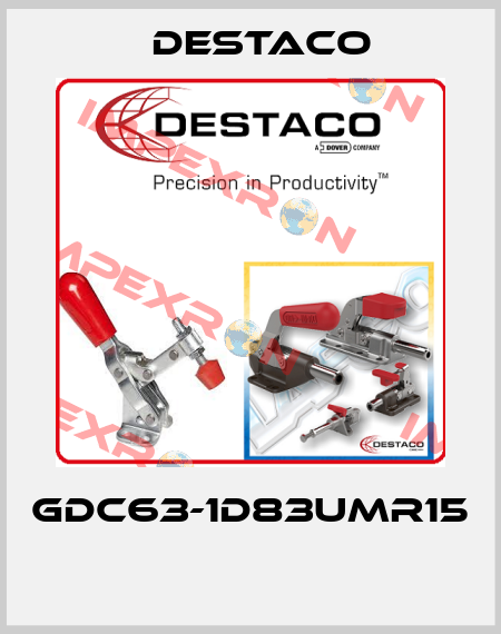 GDC63-1D83UMR15  Destaco