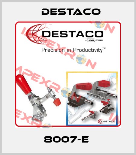 8007-E  Destaco
