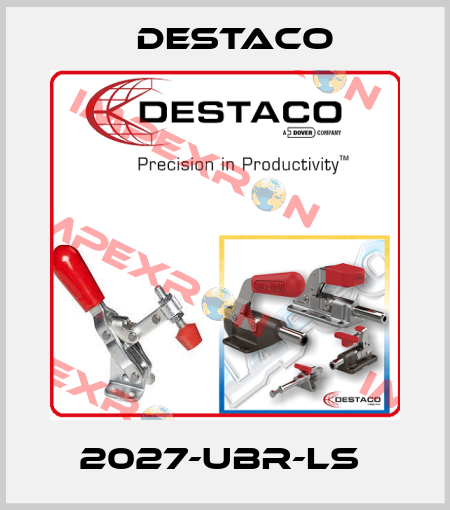 2027-UBR-LS  Destaco