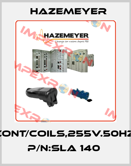 CONT/COILS,255V.50HZ. P/N:SLA 140  Hazemeyer