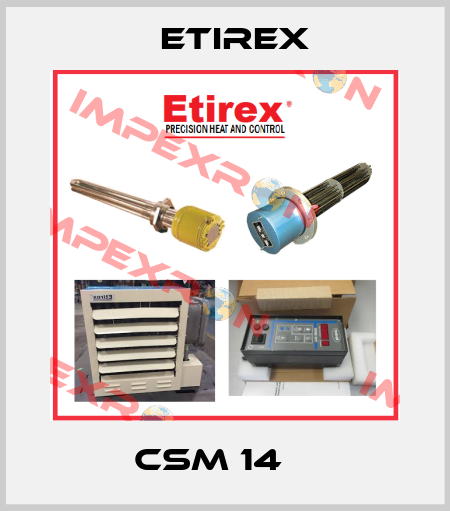 CSM 14    Etirex