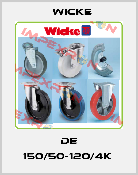 DE 150/50-120/4K  Wicke