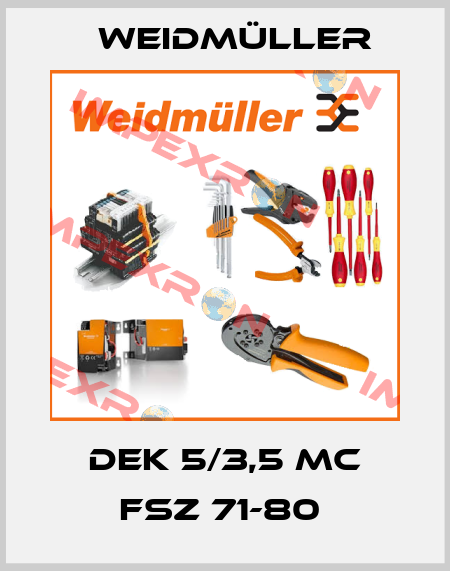 DEK 5/3,5 MC FSZ 71-80  Weidmüller
