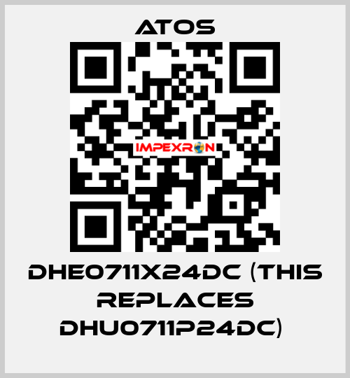 DHE0711X24DC (THIS REPLACES DHU0711P24DC)  Atos