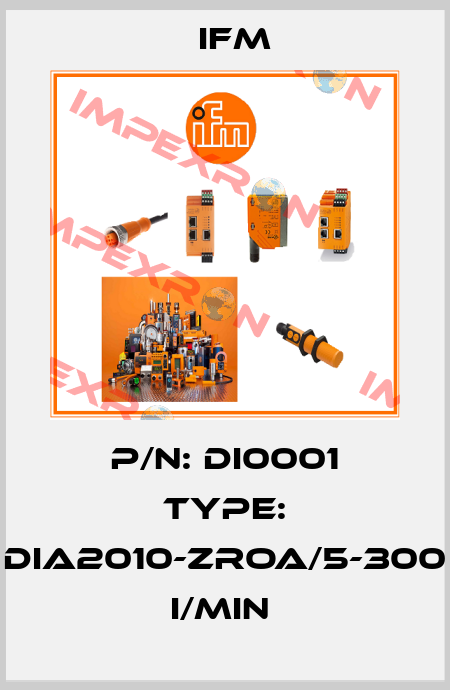 P/N: DI0001 Type: DIA2010-ZROA/5-300 I/MIN  Ifm