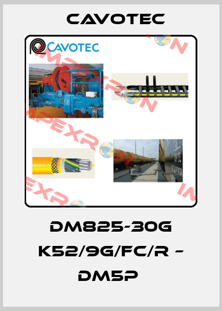 DM825-30G K52/9G/FC/R – DM5P  Cavotec