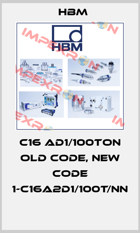C16 AD1/100TON old code, new code 1-C16A2D1/100T/NN  Hbm