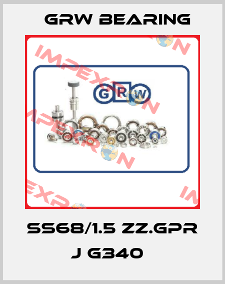 SS68/1.5 ZZ.GPR J G340   GRW Bearing