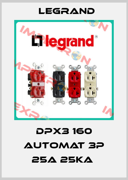 DPX3 160 automat 3P 25A 25kA  Legrand