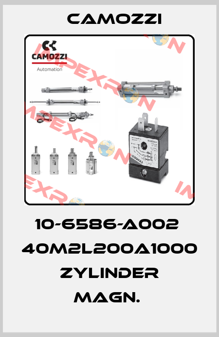 10-6586-A002  40M2L200A1000   ZYLINDER MAGN.  Camozzi