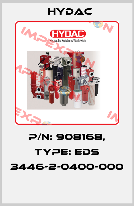 P/N: 908168, Type: EDS 3446-2-0400-000  Hydac