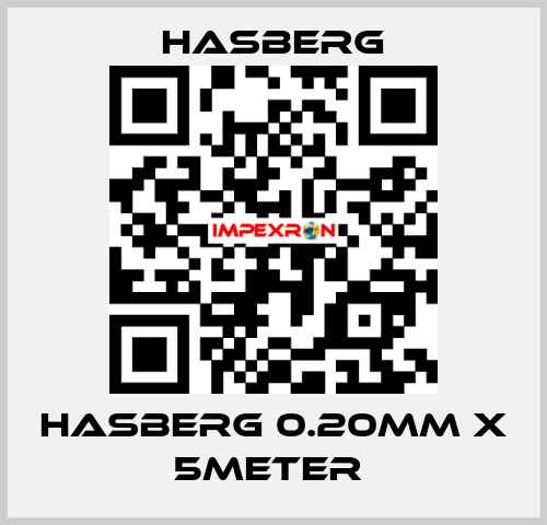 HASBERG 0.20mm X 5meter  Hasberg