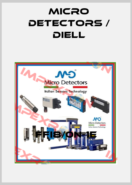FFI8/0N-1E Micro Detectors / Diell