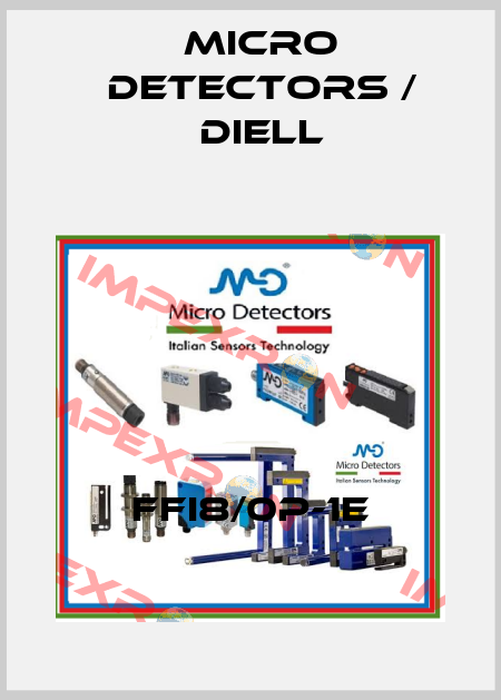 FFI8/0P-1E Micro Detectors / Diell