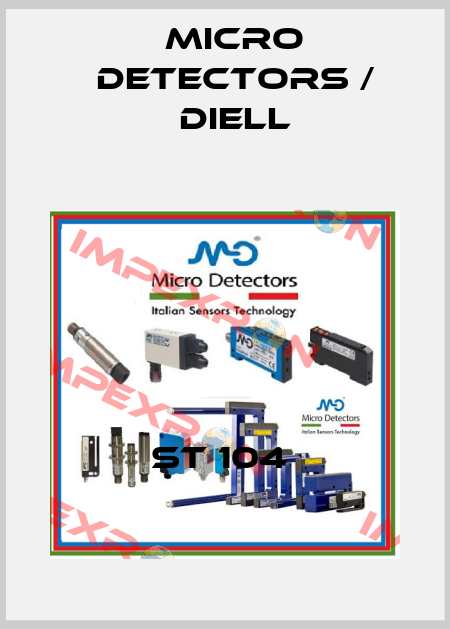 ST 104  Micro Detectors / Diell