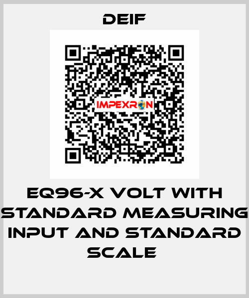 EQ96-X VOLT WITH STANDARD MEASURING INPUT AND STANDARD SCALE  Deif