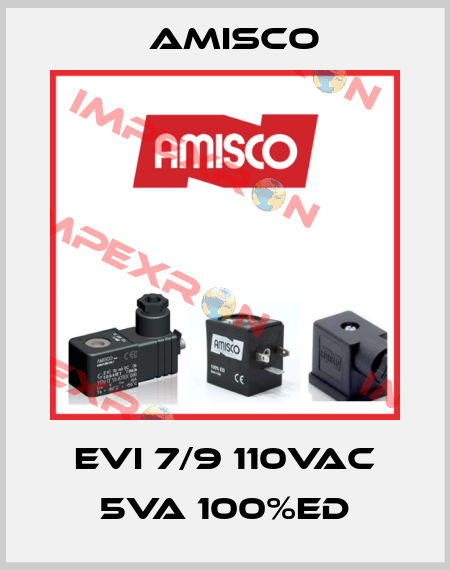 EVI 7/9 110VAC 5VA 100%ED Amisco