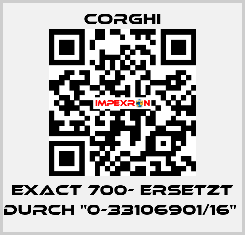 EXACT 700- Ersetzt durch "0-33106901/16"  Corghi