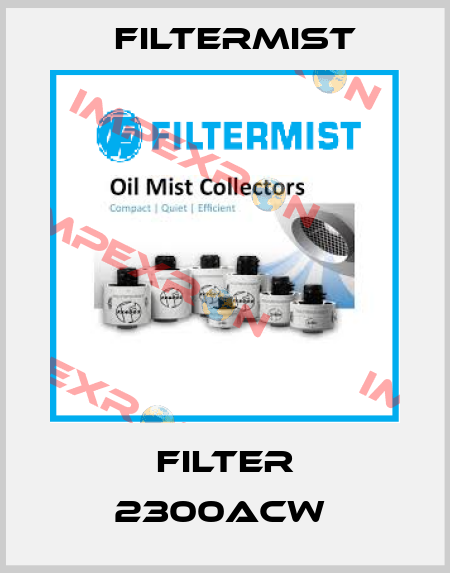 FILTER 2300ACW  Filtermist