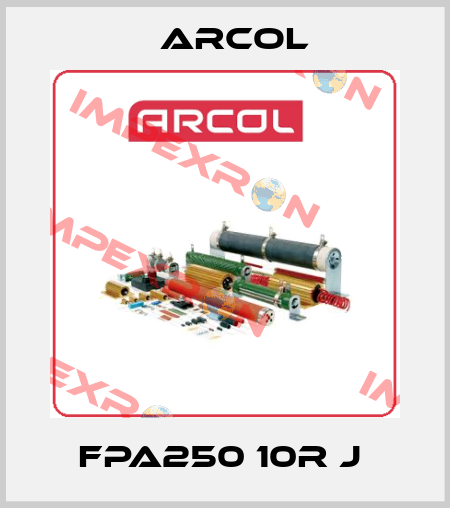 FPA250 10R J  Arcol