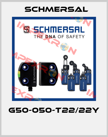 G50-050-T22/22Y  Schmersal