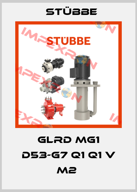 GLRD MG1 D53-G7 Q1 Q1 V M2  Stübbe