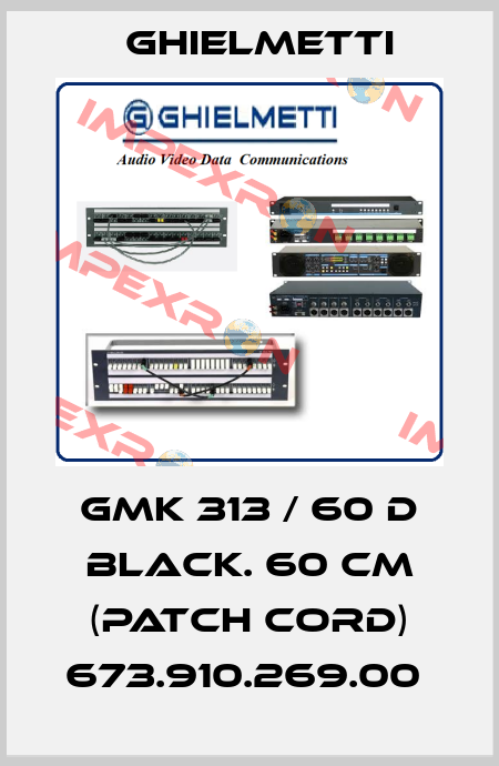 GMK 313 / 60 D BLACK. 60 CM (PATCH CORD) 673.910.269.00  Ghielmetti