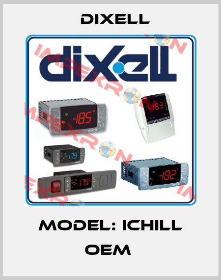 Model: iCHiLL oem  Dixell