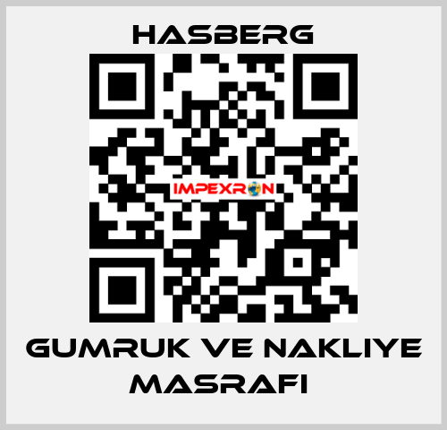 GUMRUK VE NAKLIYE MASRAFI  Hasberg