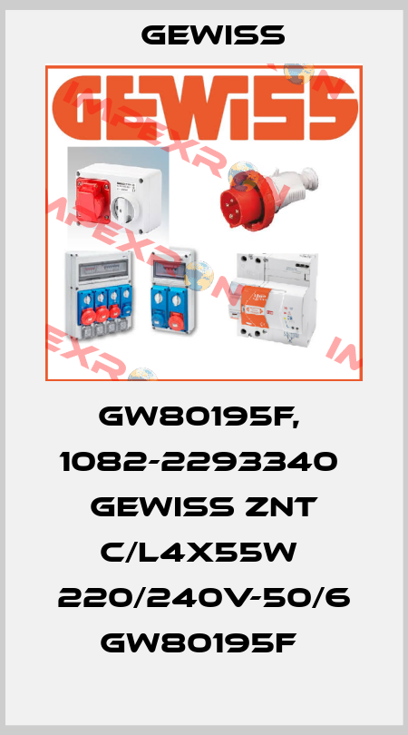 GW80195F,  1082-2293340  Gewiss ZNT C/L4X55W  220/240V-50/6 GW80195F  Gewiss
