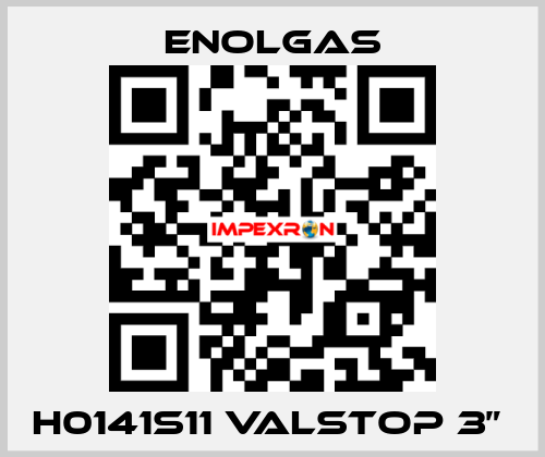 H0141S11 VALSTOP 3”  Enolgas