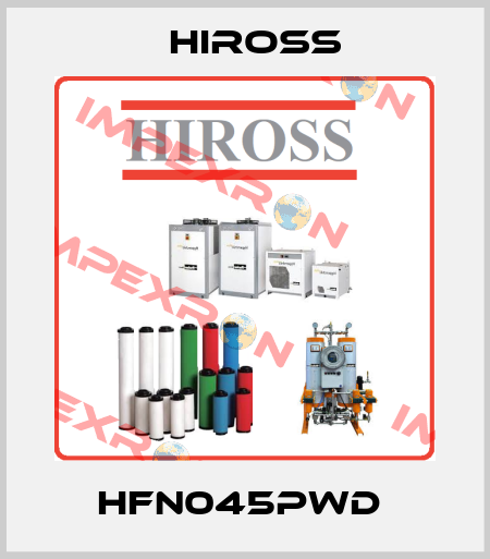 HFN045PWD  Hiross