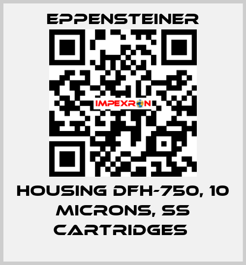 HOUSING DFH-750, 10 MICRONS, SS CARTRIDGES  Eppensteiner