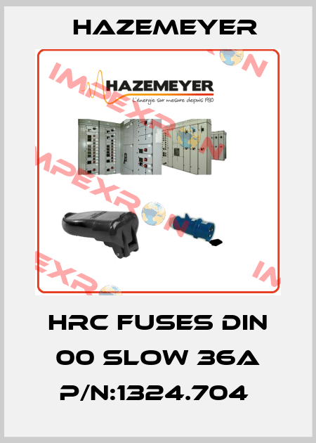 HRC FUSES DIN 00 SLOW 36A P/N:1324.704  Hazemeyer