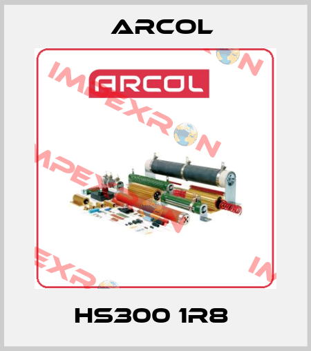 HS300 1R8  Arcol