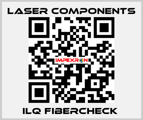 ILQ FIBERCHECK  Laser Components