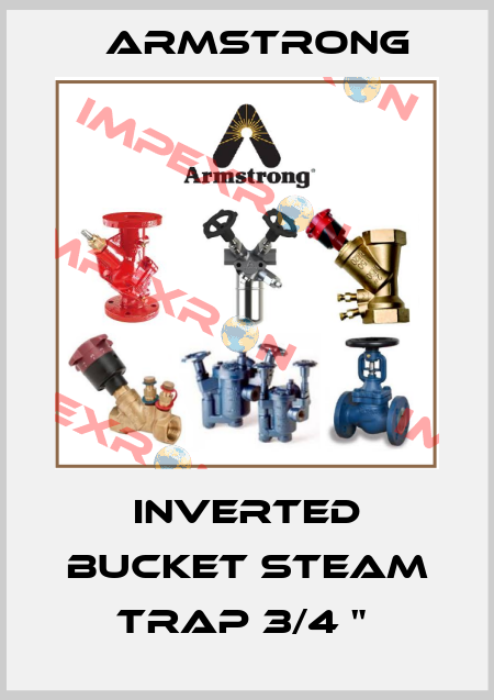 INVERTED BUCKET STEAM TRAP 3/4 "  Armstrong