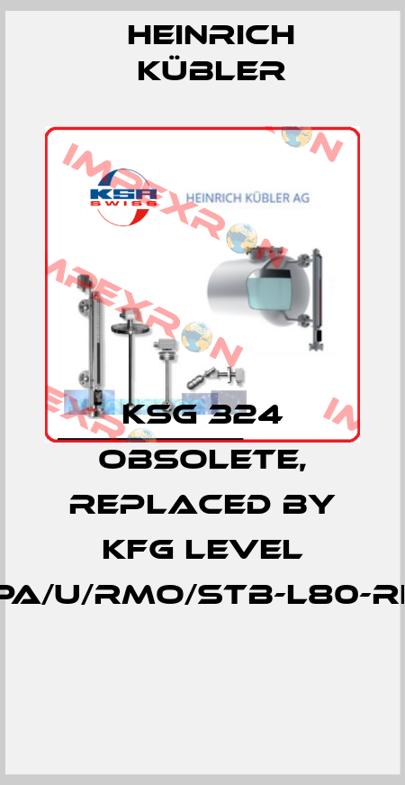 KSG 324 OBSOLETE, REPLACED BY KFG LEVEL K/OP-X-PA/U/RMO/STB-L80-RE-2/PVC  Heinrich Kübler