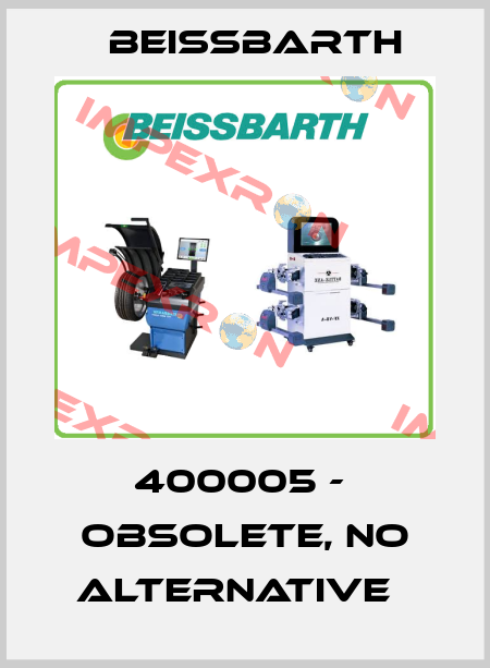 400005 -  obsolete, no alternative   Beissbarth
