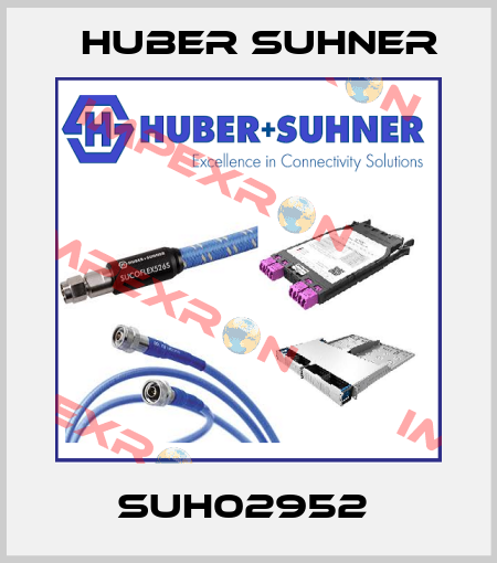 SUH02952  Huber Suhner